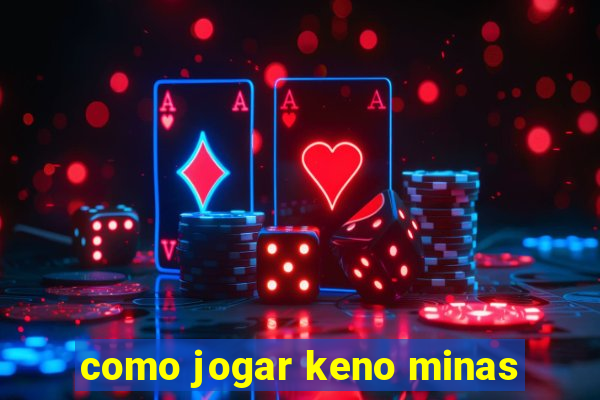 como jogar keno minas