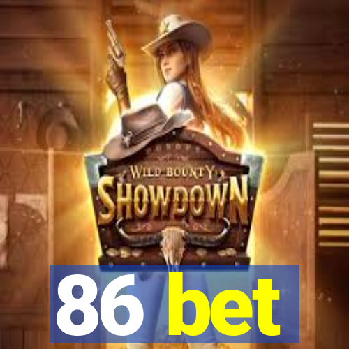 86 bet