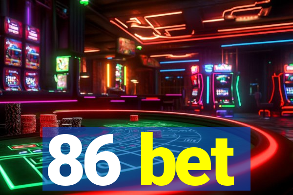 86 bet