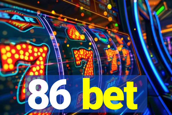 86 bet