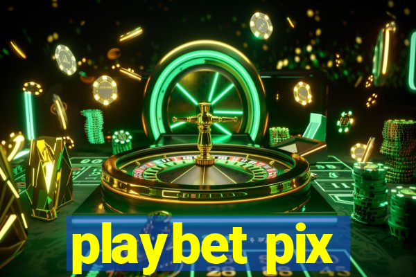 playbet pix