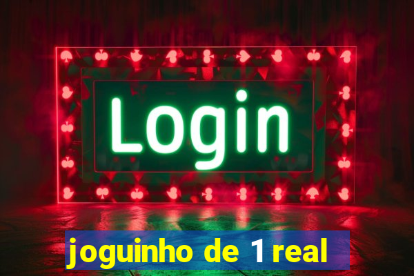 joguinho de 1 real