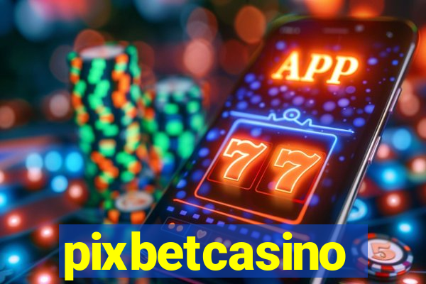 pixbetcasino