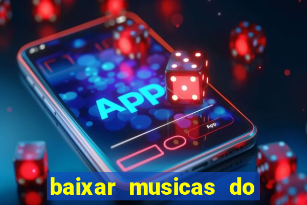 baixar musicas do roberto carlos