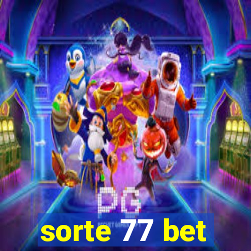 sorte 77 bet