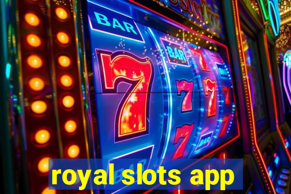 royal slots app