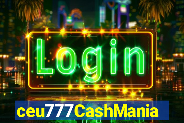 ceu777CashMania