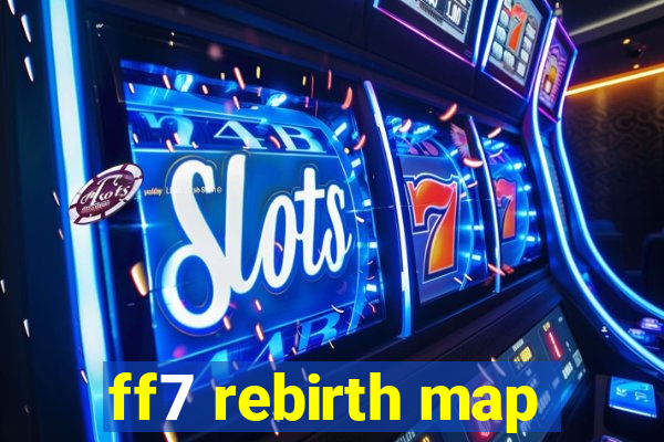 ff7 rebirth map