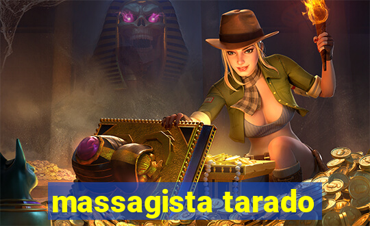 massagista tarado