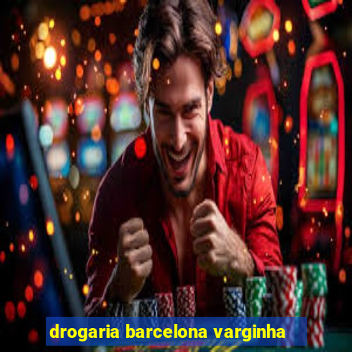 drogaria barcelona varginha