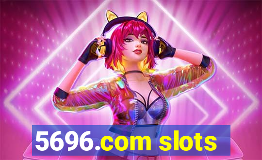 5696.com slots