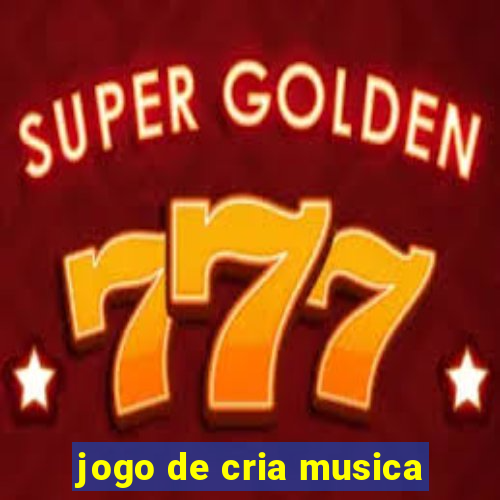 jogo de cria musica