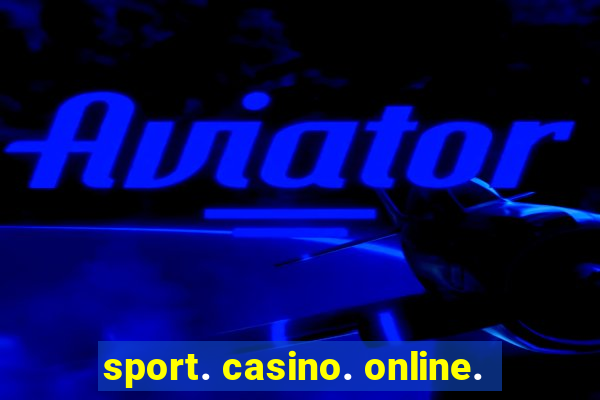 sport. casino. online.