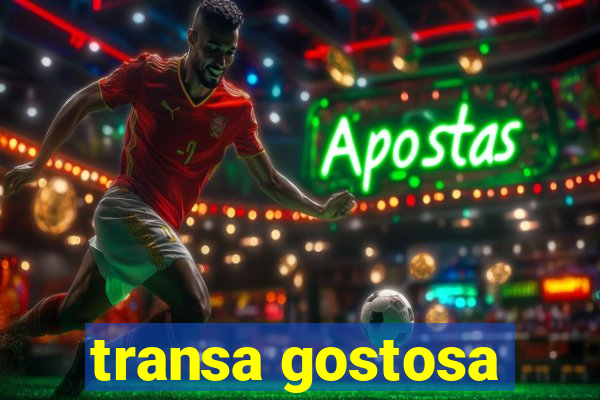 transa gostosa