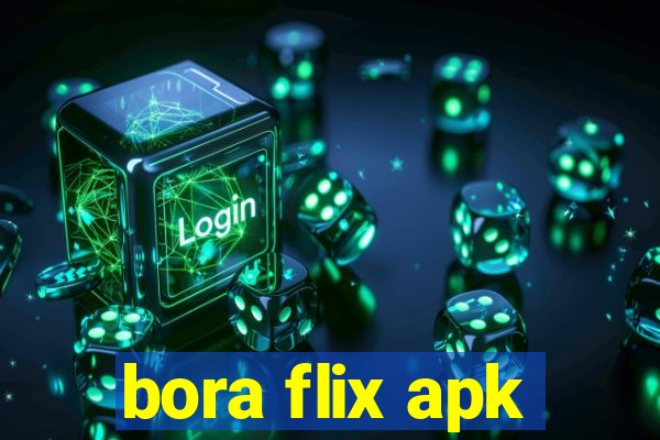 bora flix apk