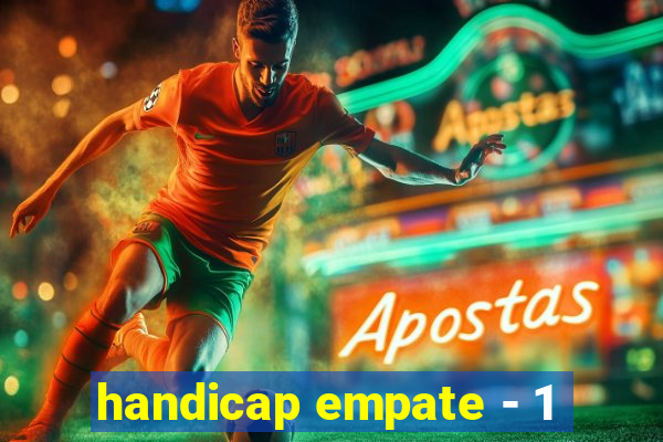 handicap empate - 1