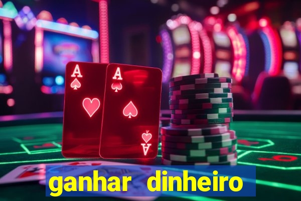 ganhar dinheiro jogando sem deposito