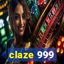 claze 999