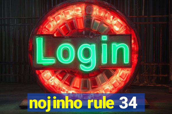 nojinho rule 34