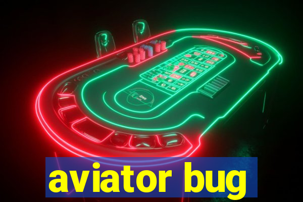 aviator bug