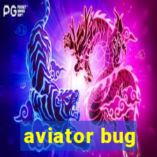 aviator bug