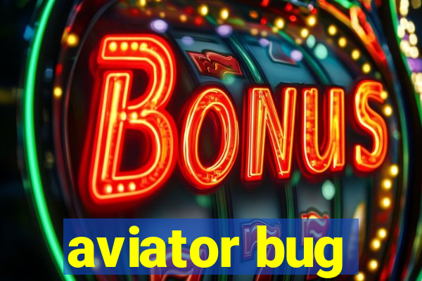 aviator bug