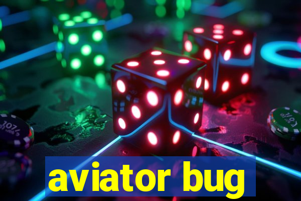 aviator bug