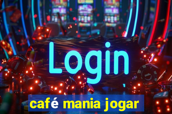 café mania jogar