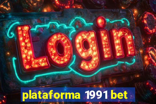 plataforma 1991 bet