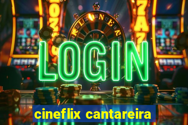 cineflix cantareira