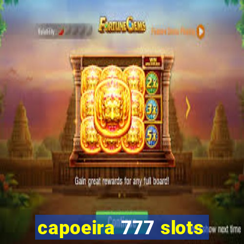 capoeira 777 slots