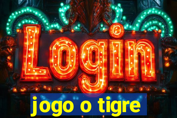 jogo o tigre