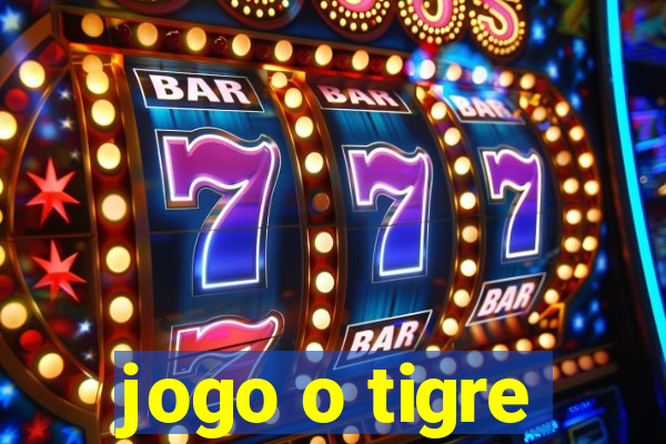 jogo o tigre