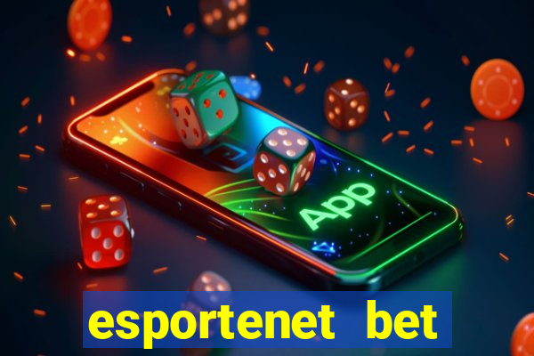 esportenet bet apostas online