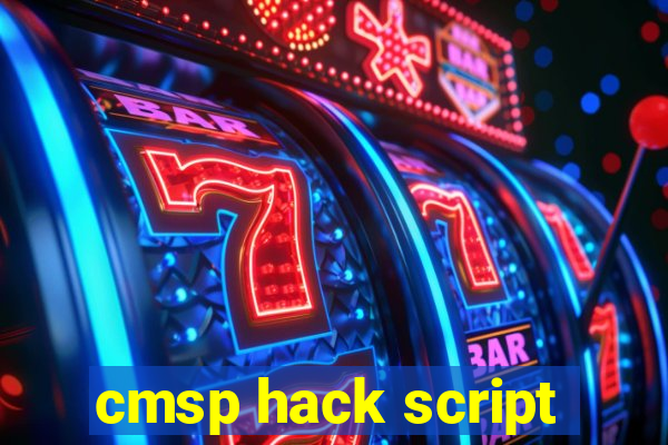 cmsp hack script