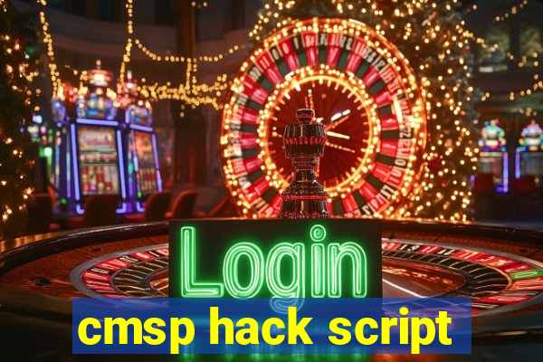 cmsp hack script