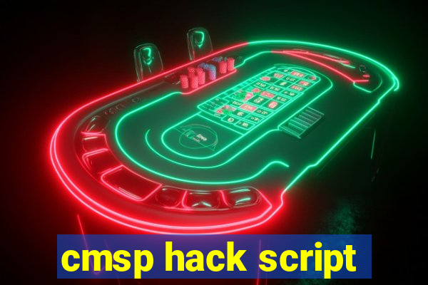 cmsp hack script