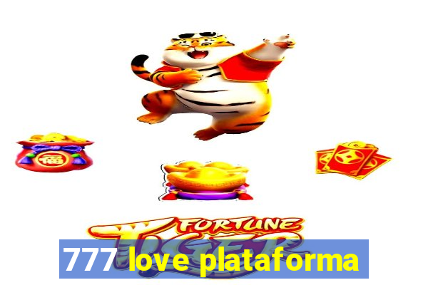 777 love plataforma