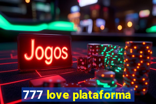 777 love plataforma