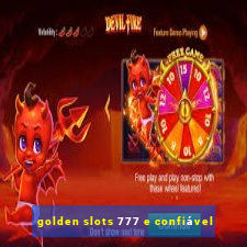 golden slots 777 e confiável