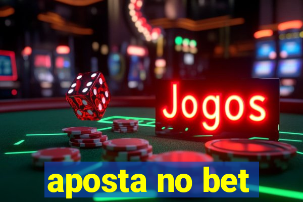 aposta no bet