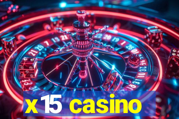 x15 casino