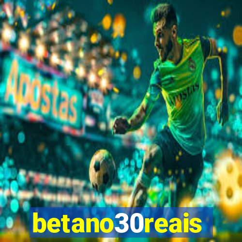 betano30reais