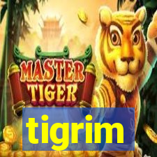 tigrim