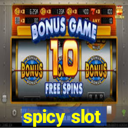 spicy slot