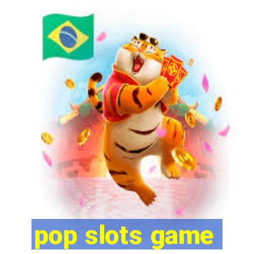 pop slots game