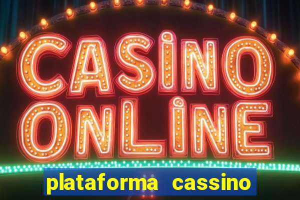 plataforma cassino que paga no cadastro