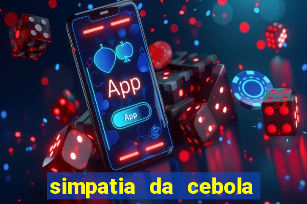 simpatia da cebola roxa para afastar rival