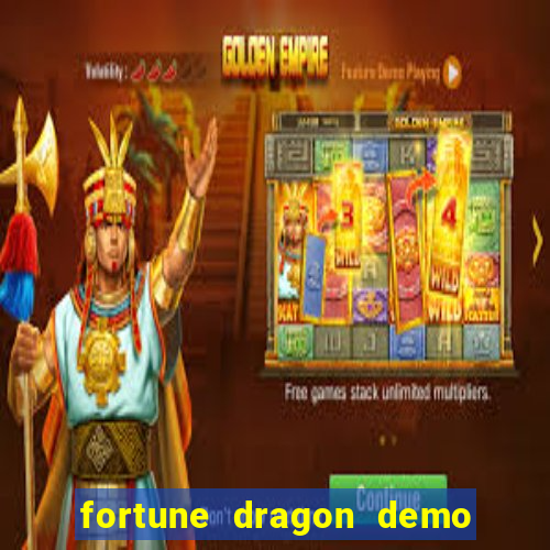 fortune dragon demo aposta de 500