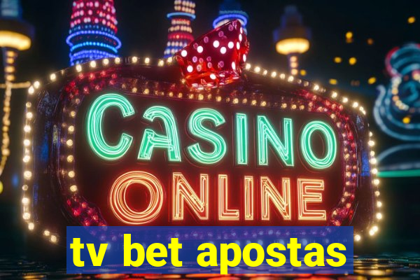 tv bet apostas